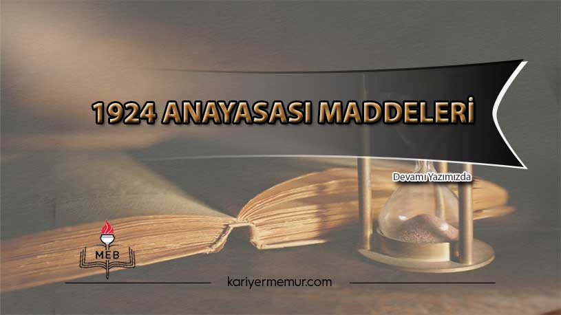 1924 Anayasası Maddeleri