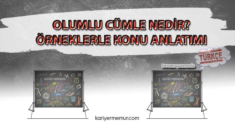 Olumlu Cümle Nedir? Örneklerle Konu Anlatımı