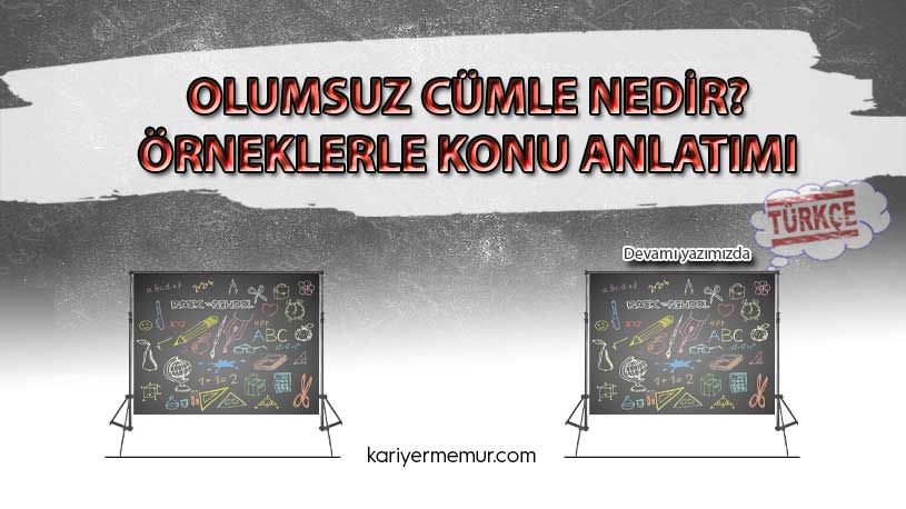 Olumsuz Cümle Nedir? Örneklerle Konu Anlatımı