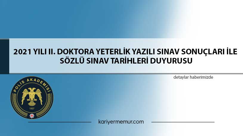 2021 Yılı II. Doktora Yeterli̇k Yazılı Sınav Sonuçları İle Sözlü Sınav Tari̇hleri̇ Duyurusu