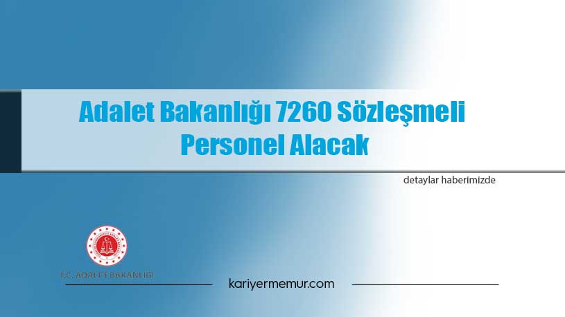 Adalet Bakanlığı 7260 Sözleşmeli Personel Alacak