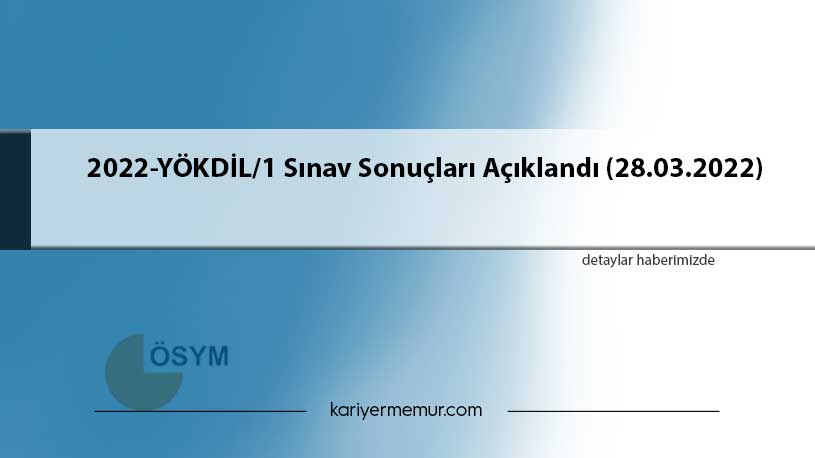 2022-YÖKDİL/1 Sınav Sonuçları Açıklandı (28.03.2022)