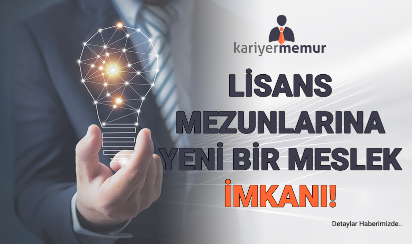 Lisans Mezunlarına Yeni Bir Meslek İmkanı!