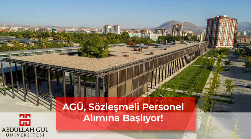 Abdullah Gül Üniversitesi, Sözleşmeli Personel Alımına Başlıyor! Başvuru Şartları ve Süreci
