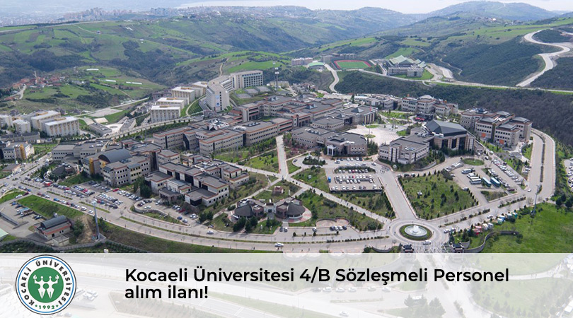 Kocaeli Üniversitesi 4/B Sözleşmeli Personel alım ilanı!